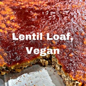 Lentil Loaf Vegan baked with BBQ sauce