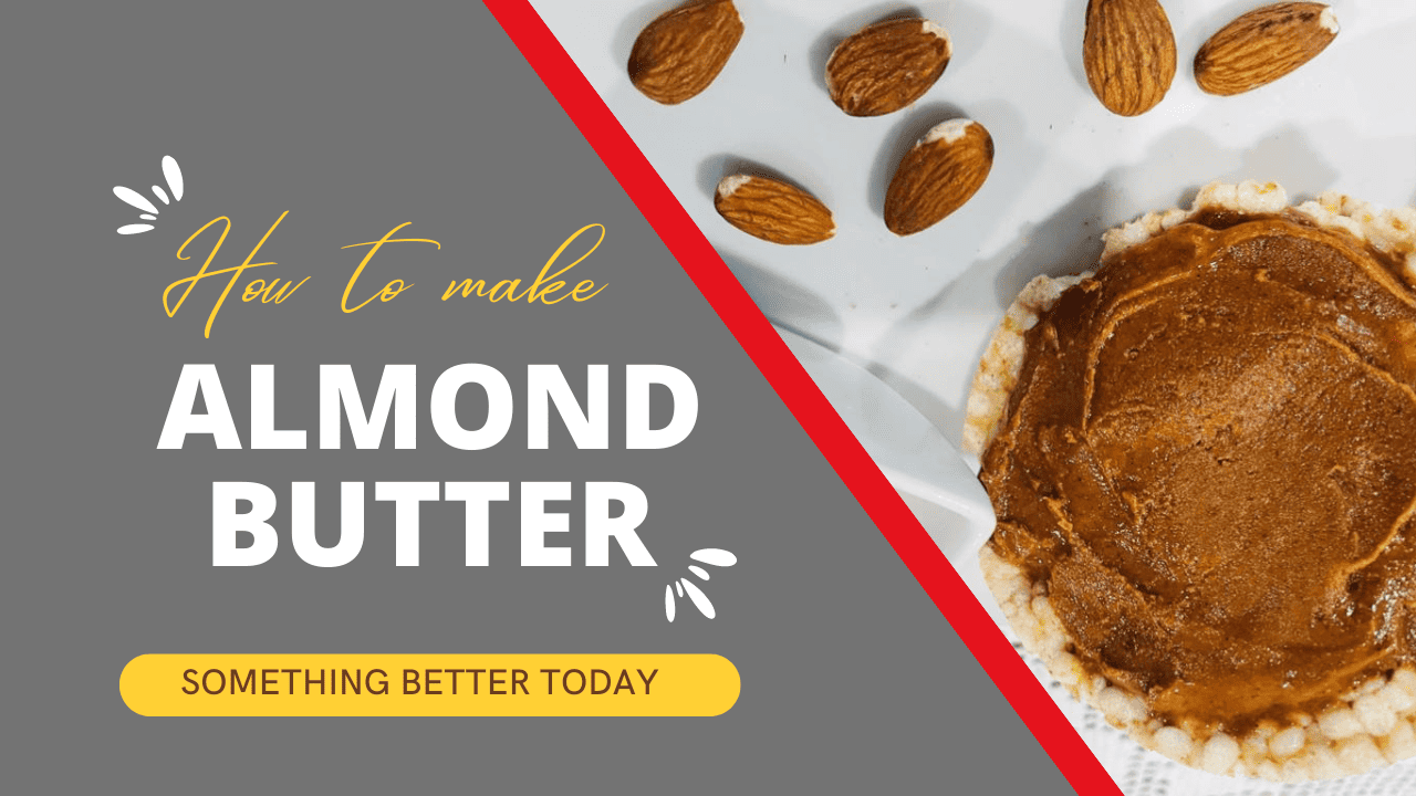 Almond Butter Recipe
